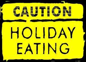 caution holiday eating